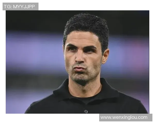 最满足的是什么？阿尔特塔：全体体现以及操纵竞赛的方法